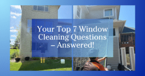blue gradient to white border two images of person using a long pole to clean high windows text reads Your Top 7 Window Cleaning Questions - Answered!