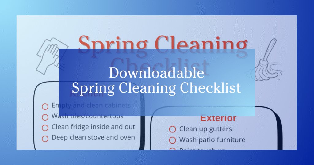 blue gradient to white border background is a close up of a Spring Cleaning Checklist - foreground text reads Downloadable Spring Cleaning Checklist